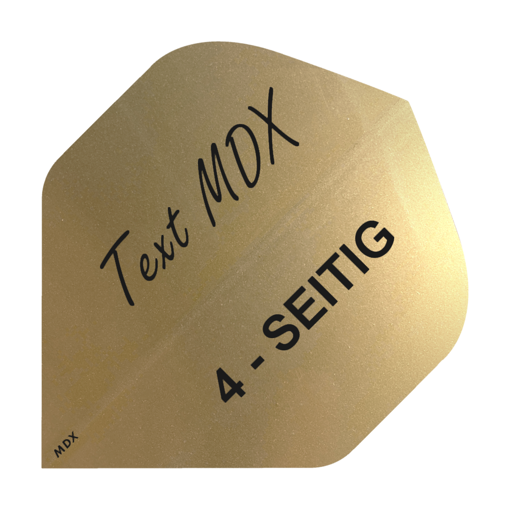 10 Satz Bedruckte Metallic Flights 4-Seitig - Wunschtext - MDX Standard Das Bild zeigt ein goldenes Dart-Flight mit schwarzer Aufschrift. Auf dem Flight steht "Text MDX" und "4-SEITIG".